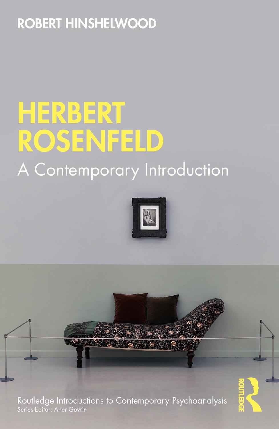 Cover: 9781032380384 | Herbert Rosenfeld | A Contemporary Introduction | Robert Hinshelwood