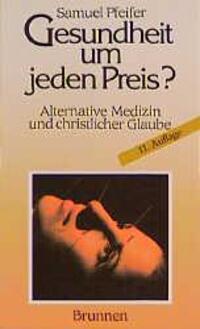 Cover: 9783765558313 | Gesundheit um jeden Preis? | Samuel Pfeifer | Taschenbuch | 196 S.