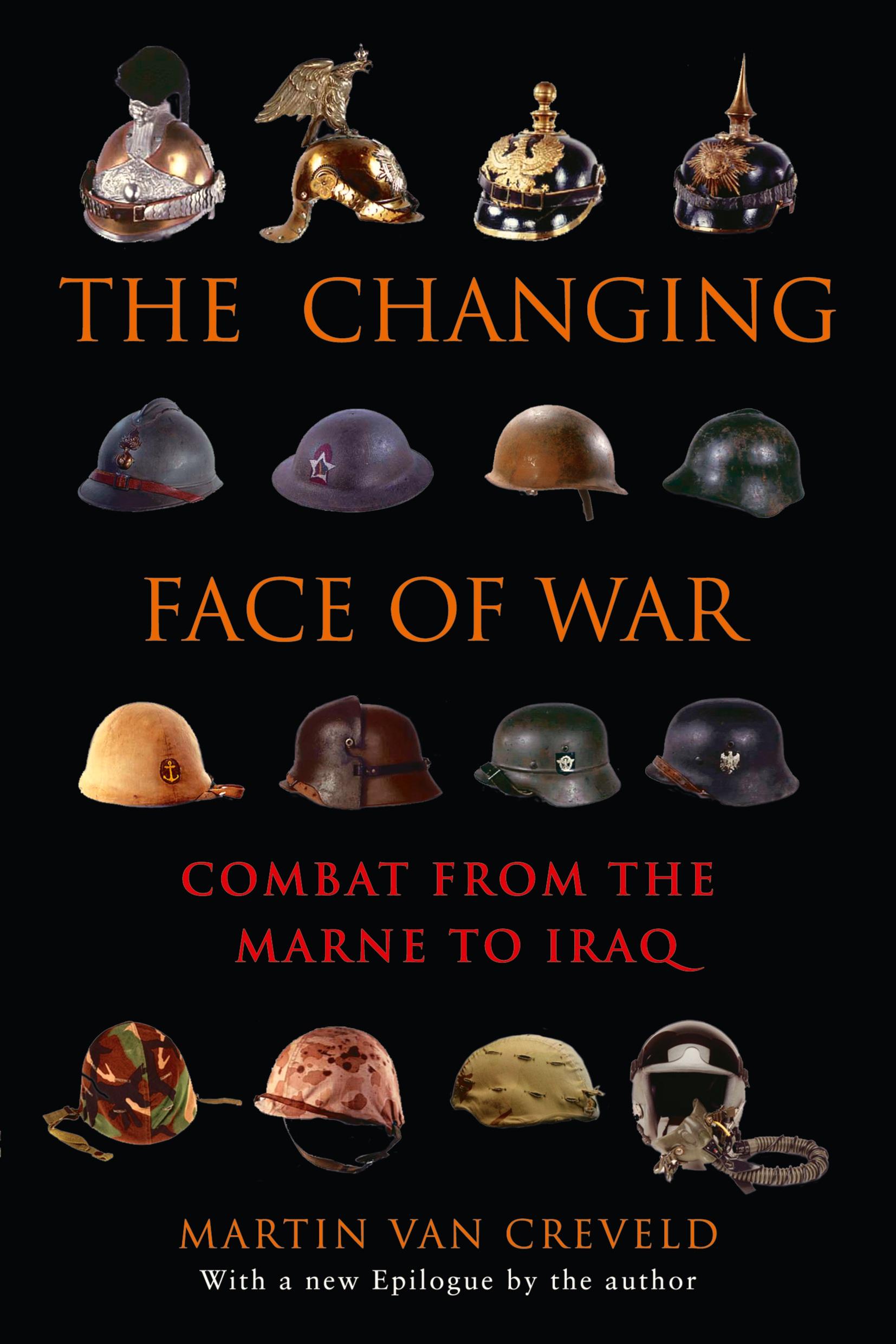 Cover: 9780891419020 | The Changing Face of War | Combat from the Marne to Iraq | Creveld