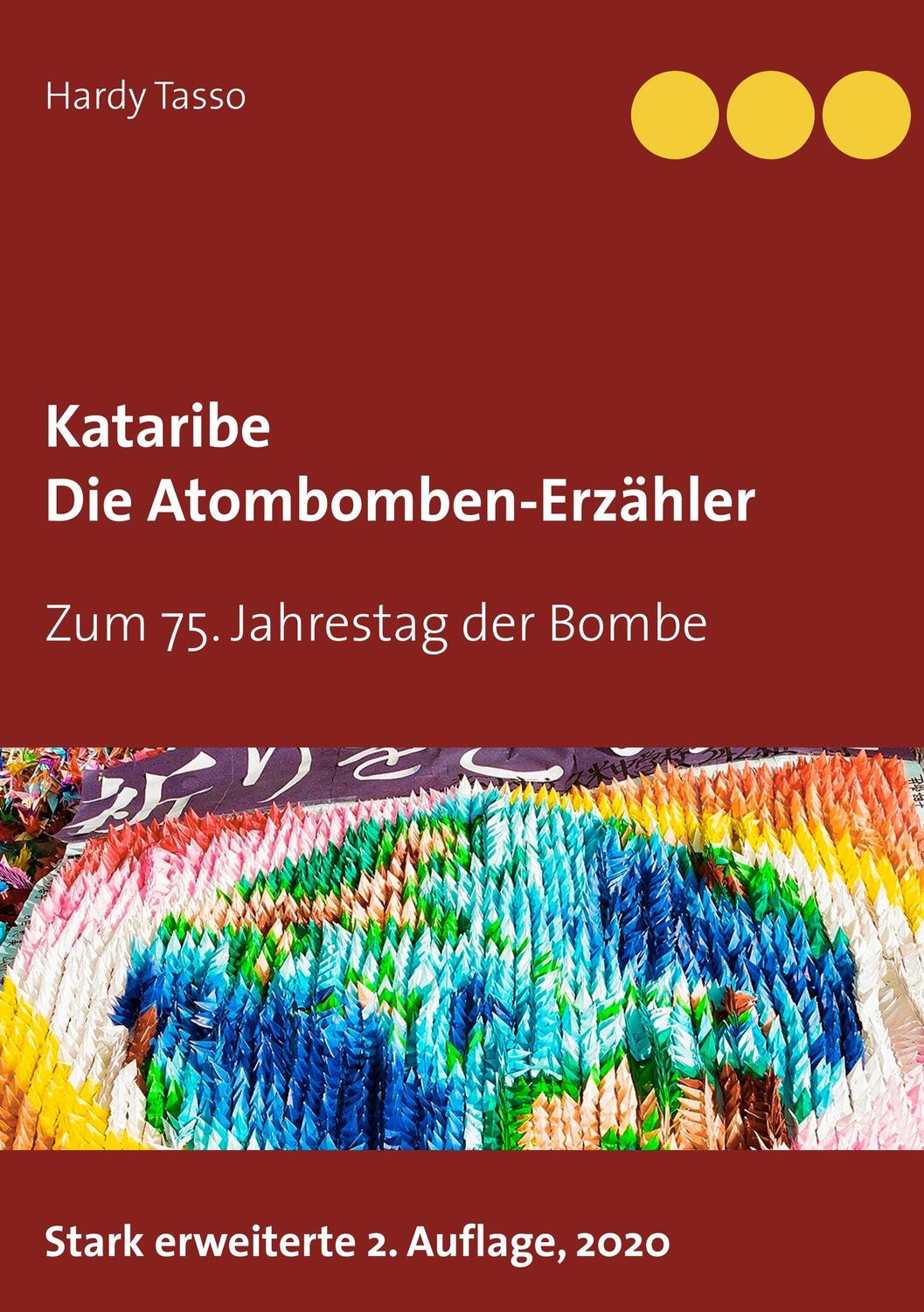 Cover: 9783750405578 | Kataribe - Die Atombomben-Erzähler | Zum 75. Jahrestag der Bombe