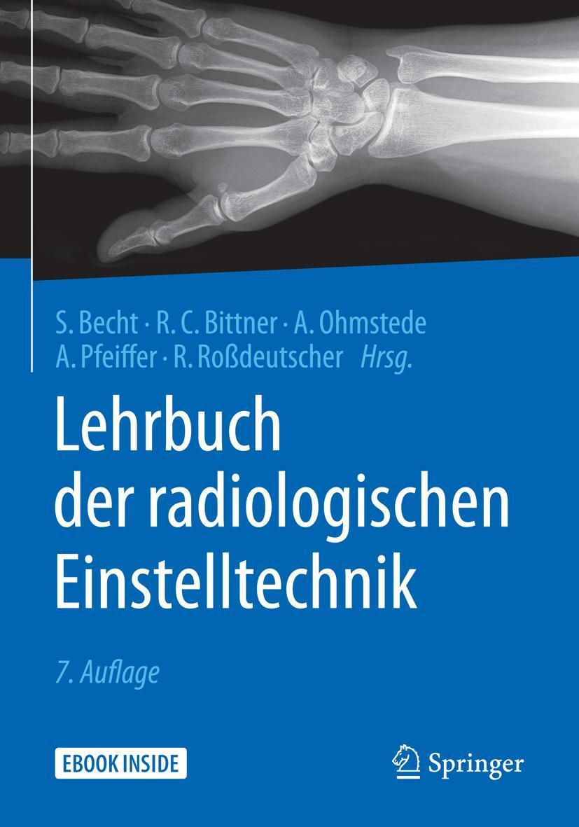 Cover: 9783662562550 | Lehrbuch der radiologischen Einstelltechnik | Stefanie Becht (u. a.)