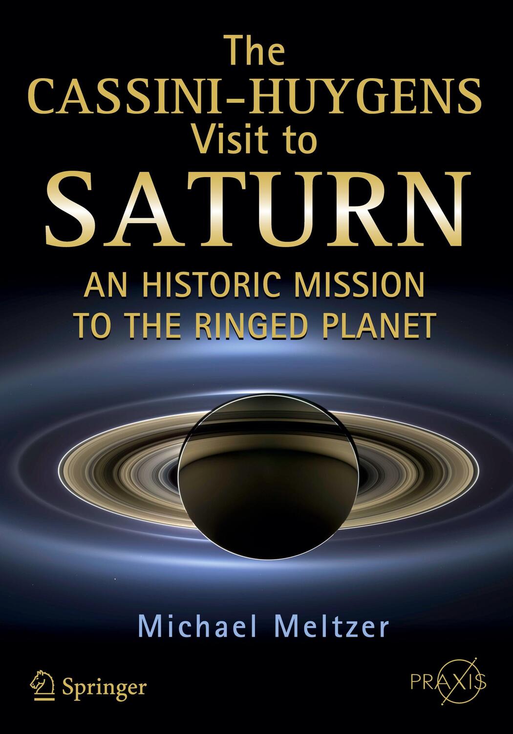 Cover: 9783319076072 | The Cassini-Huygens Visit to Saturn | Michael Meltzer | Taschenbuch