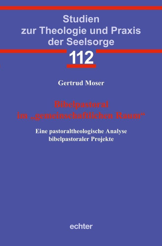 Cover: 9783429056209 | Bibelpastoral im "gemeinschaftlichen Raum" | Gertrud Moser | Buch