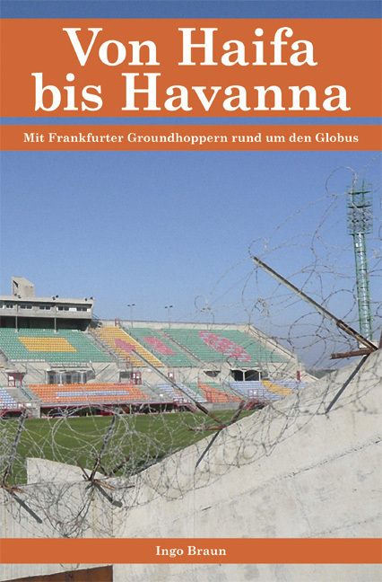 Cover: 9783981264975 | Von Haifa bis Havanna | Ingo Braun | Taschenbuch | 2010