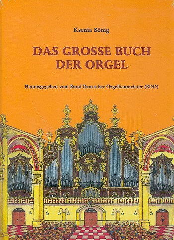 Cover: 9783000345340 | Das große Buch der Orgel gebunden | Ksenia Bönig | EAN 9783000345340