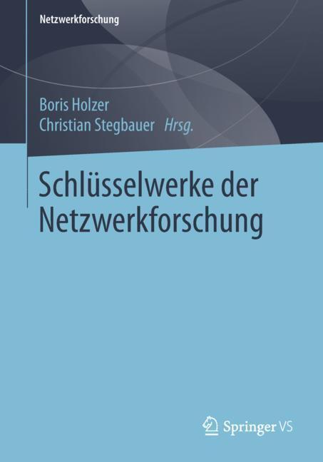 Cover: 9783658217419 | Schlüsselwerke der Netzwerkforschung | Boris Holzer (u. a.) | Buch