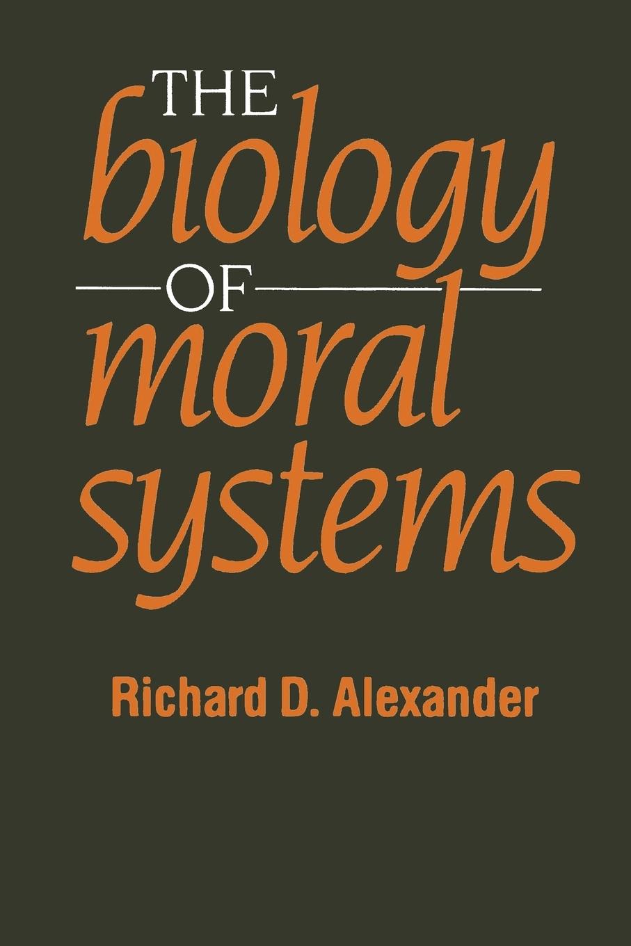 Cover: 9780202011745 | The Biology of Moral Systems | Richard Alexander | Taschenbuch | 1987