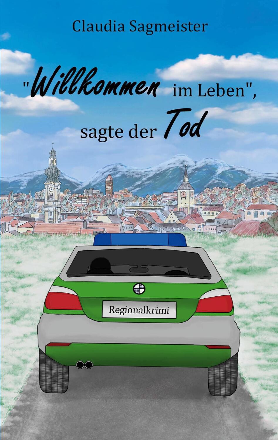 Cover: 9783755701927 | Willkommen im Leben, sagte der Tod | Claudia Sagmeister | Taschenbuch