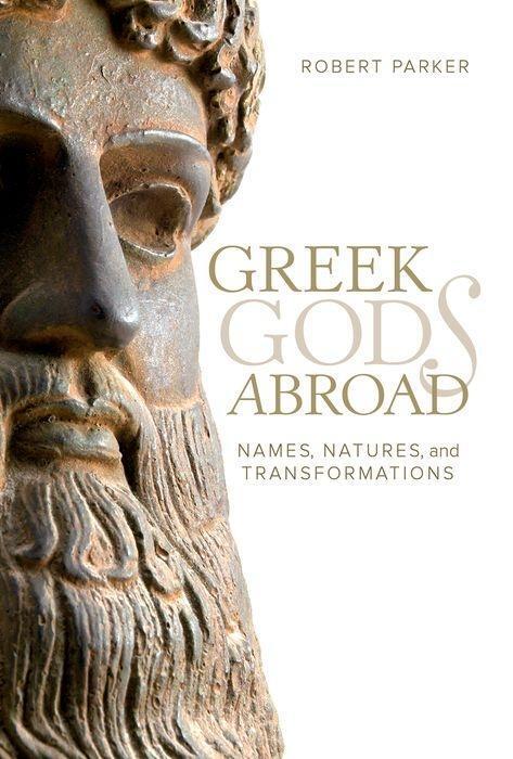Cover: 9780520293946 | Greek Gods Abroad | Names, Natures, and Transformations | Parker