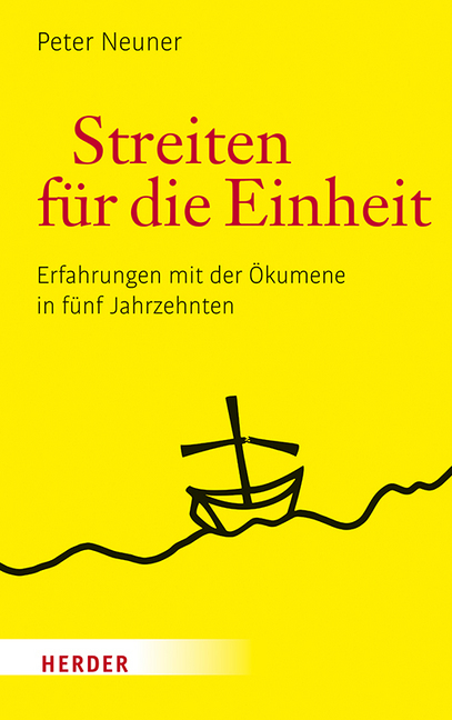 Cover: 9783451389566 | Streiten für die Einheit | Peter Neuner | Buch | 232 S. | Deutsch