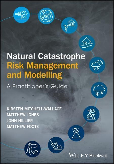 Cover: 9781118906040 | Natural Catastrophe Risk Management and Modelling | Buch | 536 S.