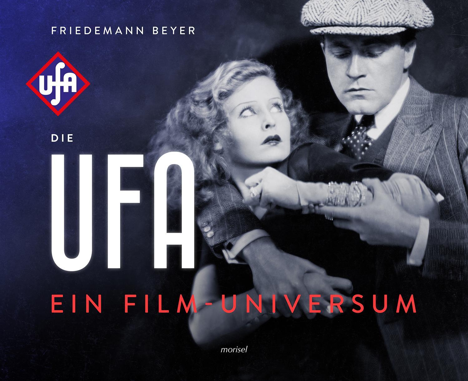 Cover: 9783943915150 | Die Ufa | Ein Film-Universum | Friedemann Beyer | Buch | Deutsch