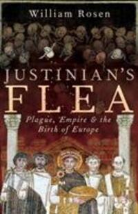 Cover: 9781844137442 | Justinian's Flea | Plague, Empire and the Birth of Europe | Rosen