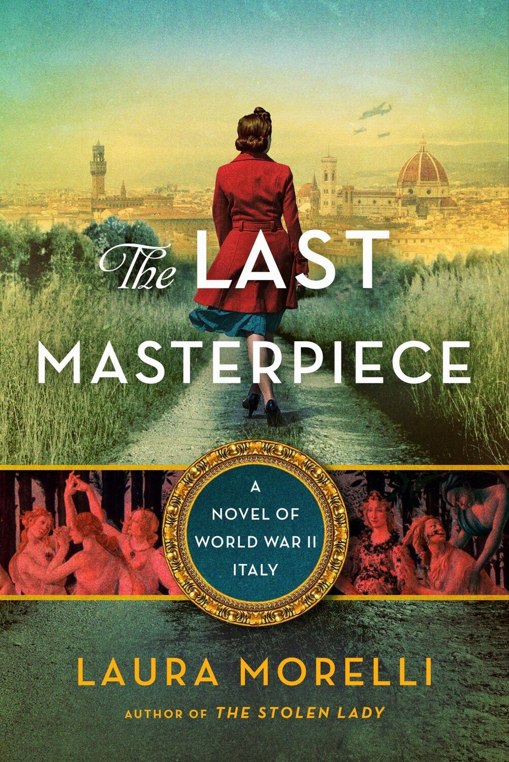Cover: 9780063205987 | The Last Masterpiece | A Novel of World War II Italy | Laura Morelli