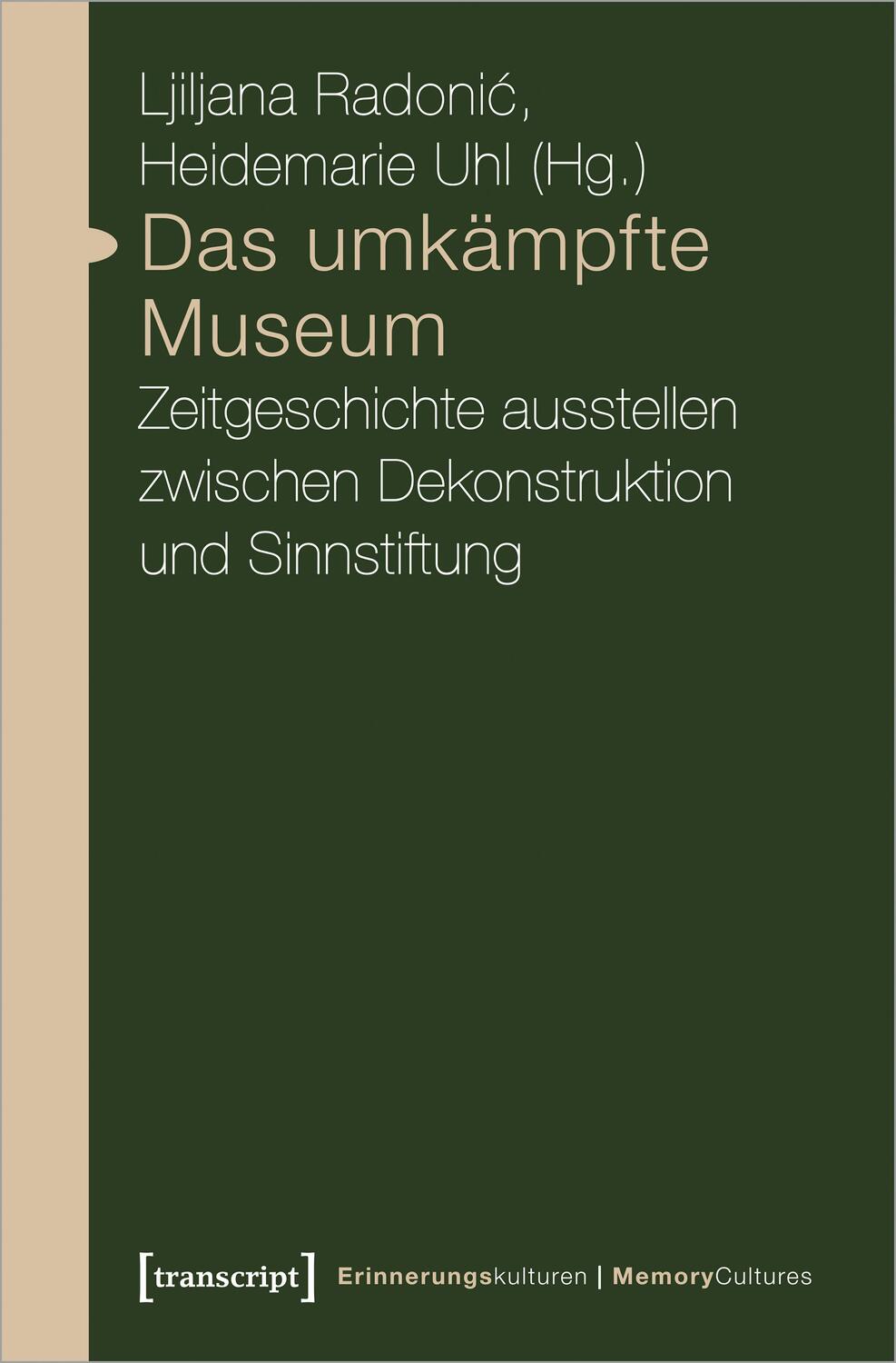 Cover: 9783837651119 | Das umkämpfte Museum | Ljiljana Radonic (u. a.) | Taschenbuch | 2020