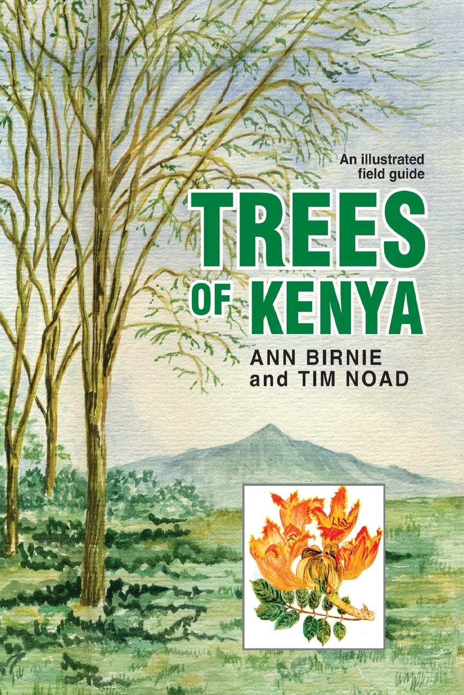 Cover: 9789966848956 | Trees of Kenya. An Illustrated Field Guide | Ann Birnie (u. a.) | Buch