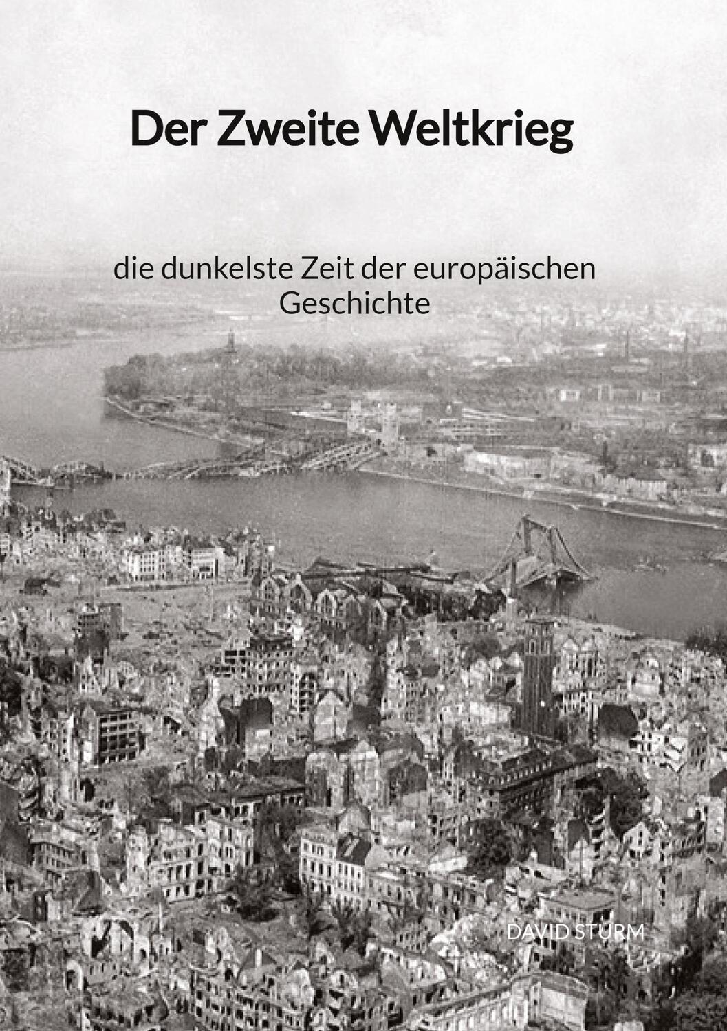 Cover: 9783347991934 | Der Zweite Weltkrieg - die dunkelste Zeit der europäischen Geschichte