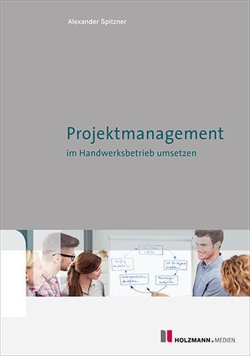 Cover: 9783778315309 | Projektmanagement | Projektmanagement im Handwerksbetrieb umsetzen