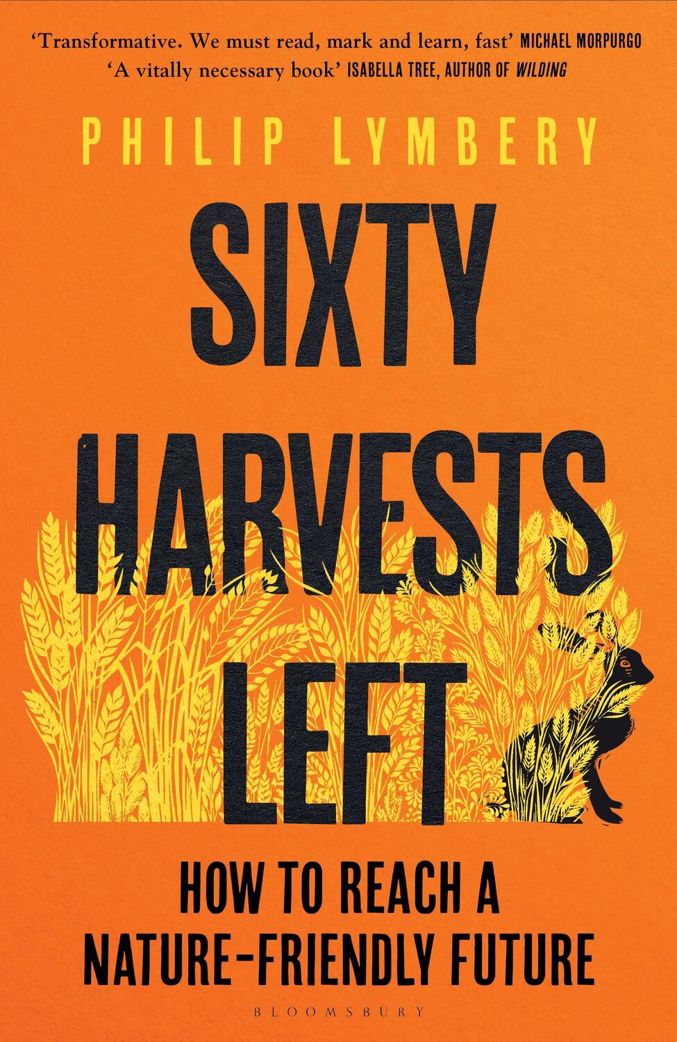 Cover: 9781526619334 | Sixty Harvests Left | How to Reach a Nature-Friendly Future | Lymbery