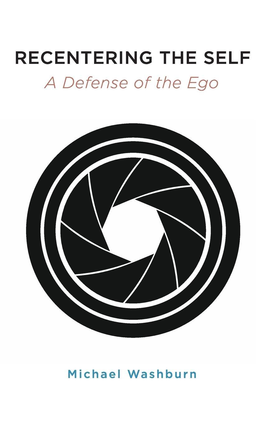 Cover: 9781438494678 | Recentering the Self | A Defense of the Ego | Michael Washburn | Buch