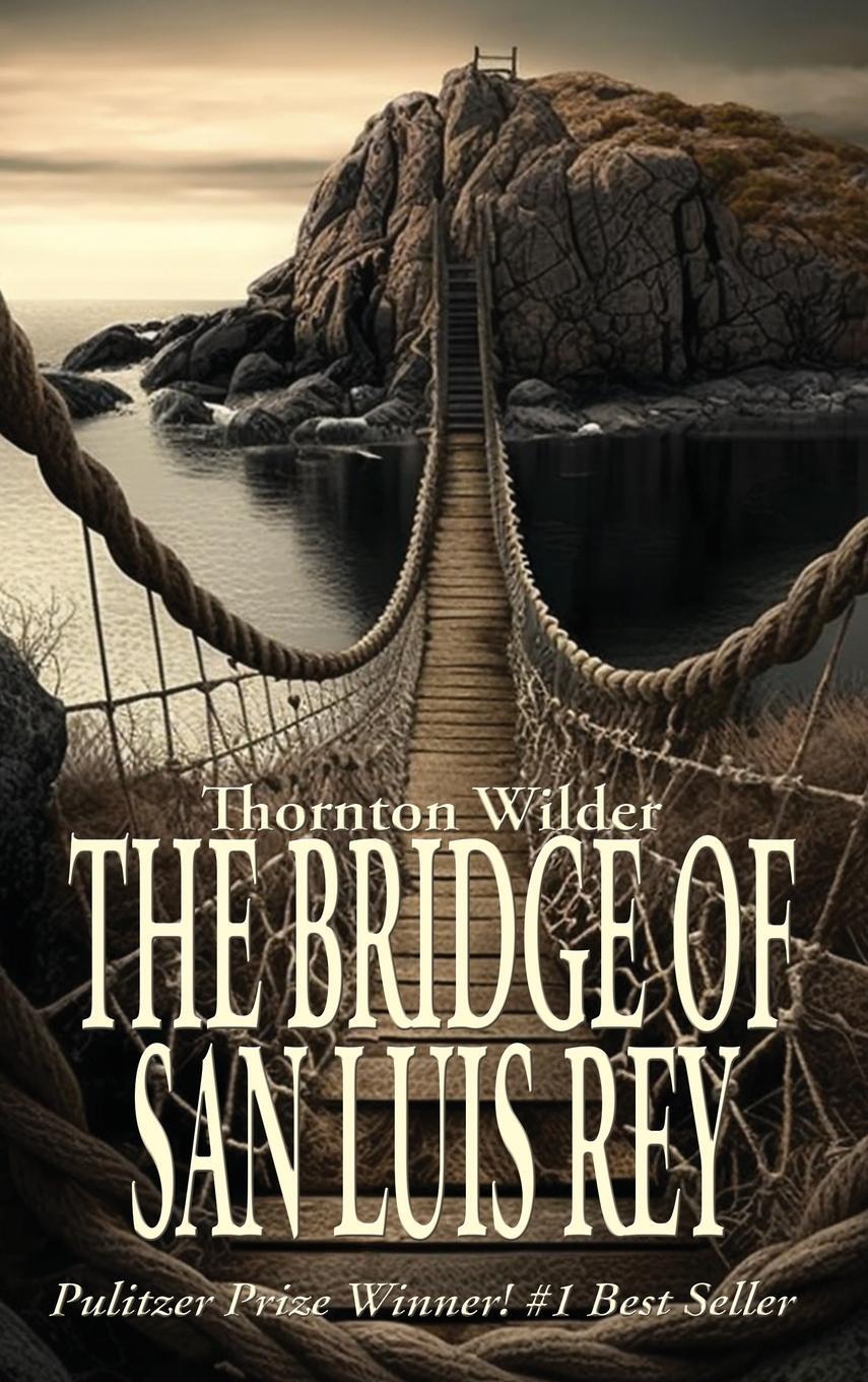 Cover: 9781515459996 | The Bridge of San Luis Rey | Thornton Wilder | Buch | Englisch | 2023
