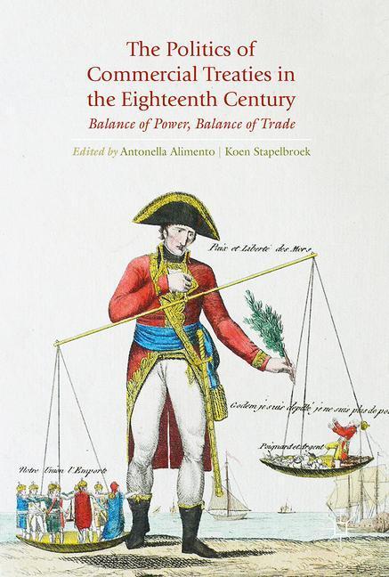 Cover: 9783319535739 | The Politics of Commercial Treaties in the Eighteenth Century | Buch