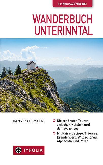 Cover: 9783702237554 | Wanderbuch Unterinntal | Hans Fischlmaier | Taschenbuch | Deutsch
