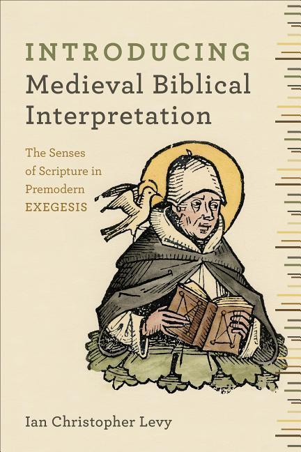 Cover: 9780801048807 | Introducing Medieval Biblical Interpretation - The Senses of...
