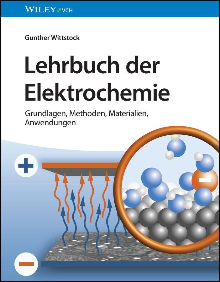 Cover: 9783527327843 | Lehrbuch der Elektrochemie: Grundlagen, Methoden, Materialien,...