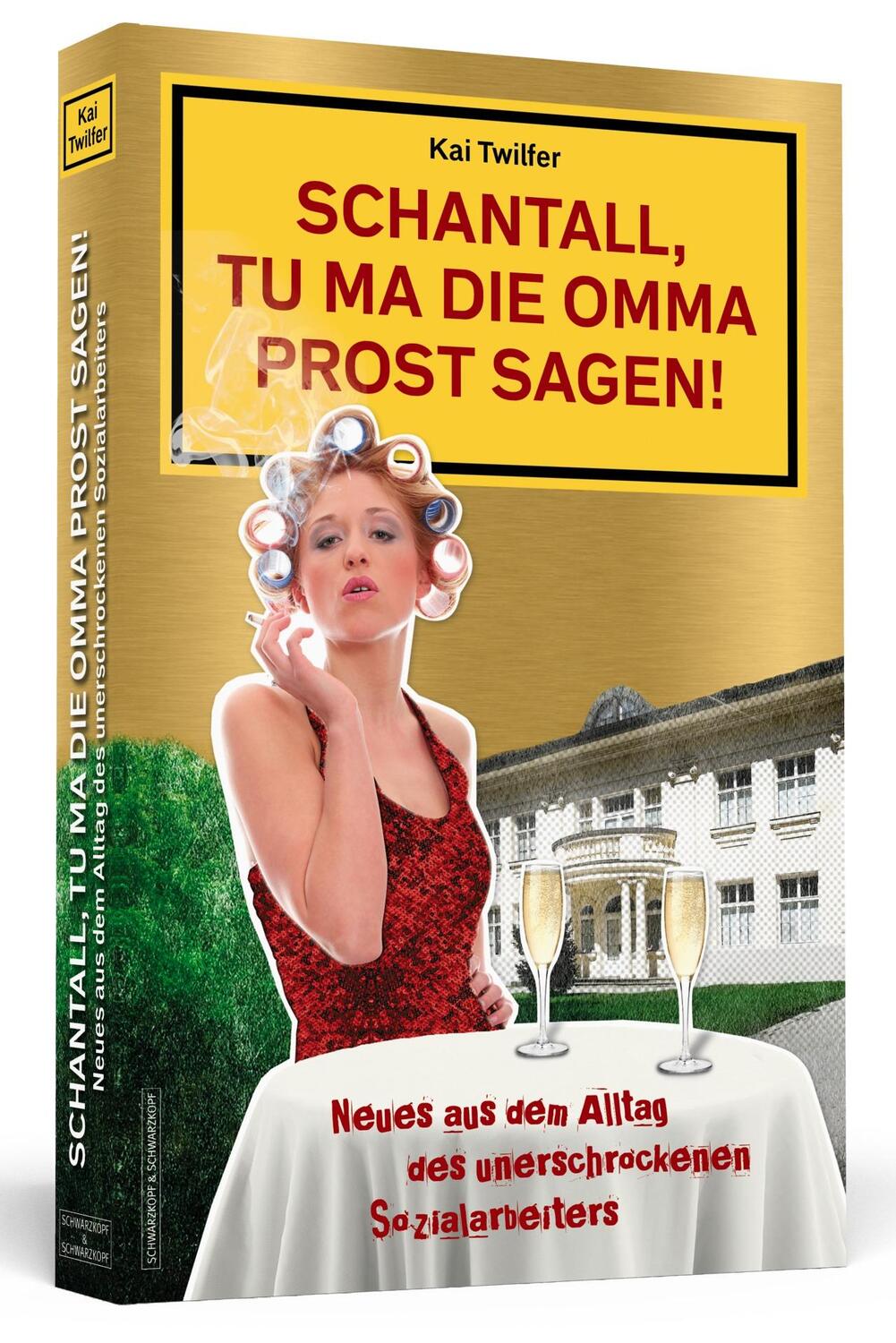Cover: 9783862653829 | Schantall, tu ma die Omma Prost sagen! | Kai Twilfer | Taschenbuch
