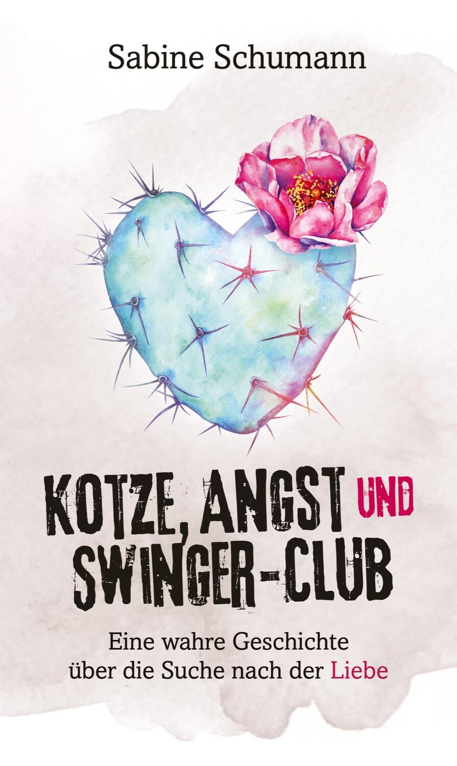 Cover: 9783347897052 | Kotze, Angst und Swinger-Club | Sabine Schumann | Taschenbuch | 2023