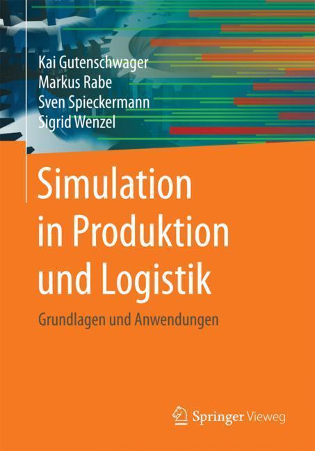 Cover: 9783662557440 | Simulation in Produktion und Logistik | Grundlagen und Anwendungen
