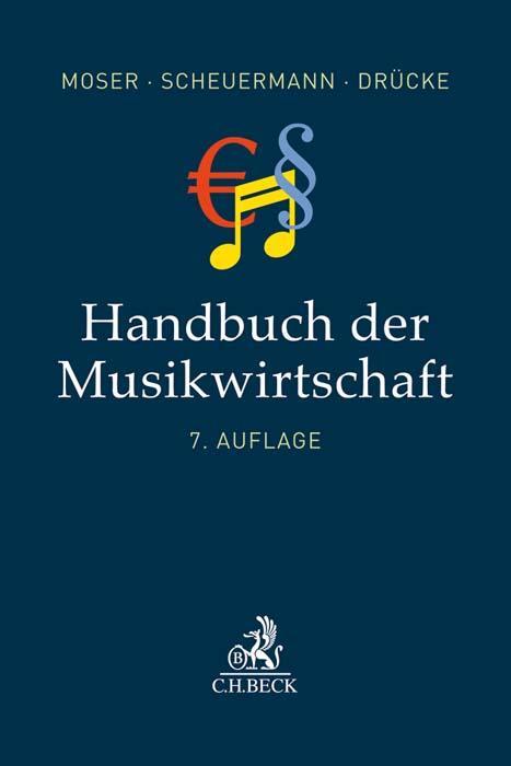 Cover: 9783406720284 | Handbuch der Musikwirtschaft | Rolf Moser (u. a.) | Buch | Leinen