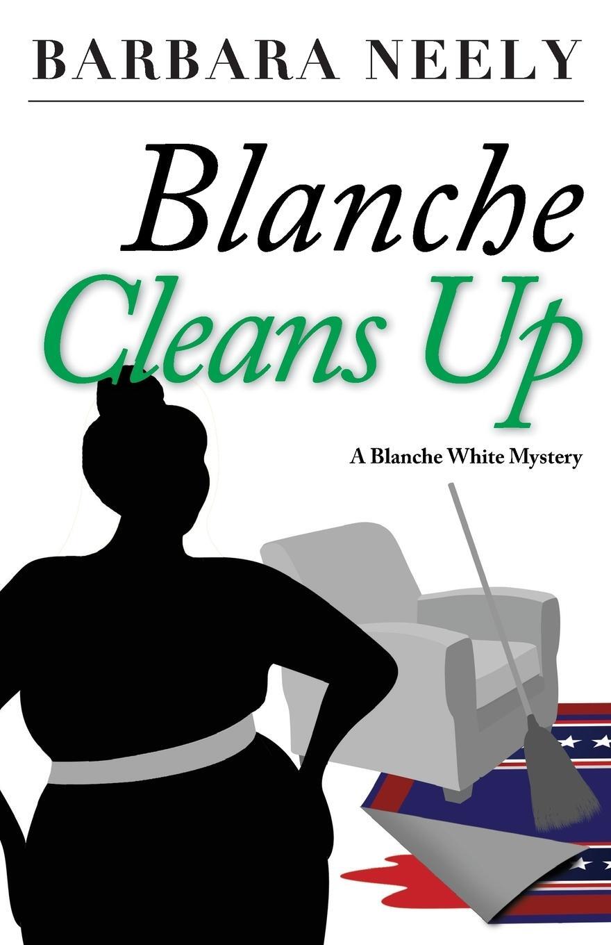 Cover: 9781941298435 | Blanche Cleans Up | A Blanche White Mystery | Barbara Neely | Buch
