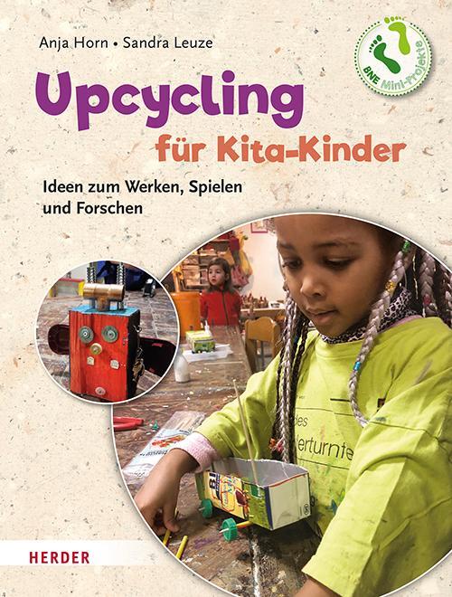 Cover: 9783451395048 | Upcycling mit Kita-Kindern | Anja Horn (u. a.) | Broschüre | 64 S.