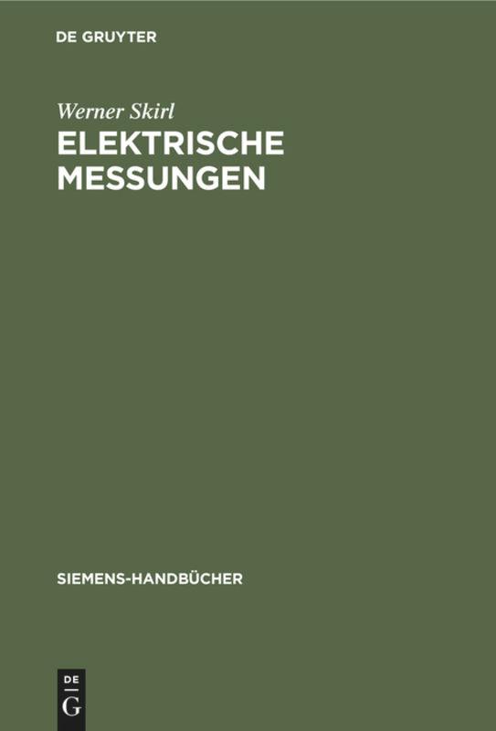 Cover: 9783111187372 | Elektrische Messungen | Werner Skirl | Buch | Siemens-Handbücher