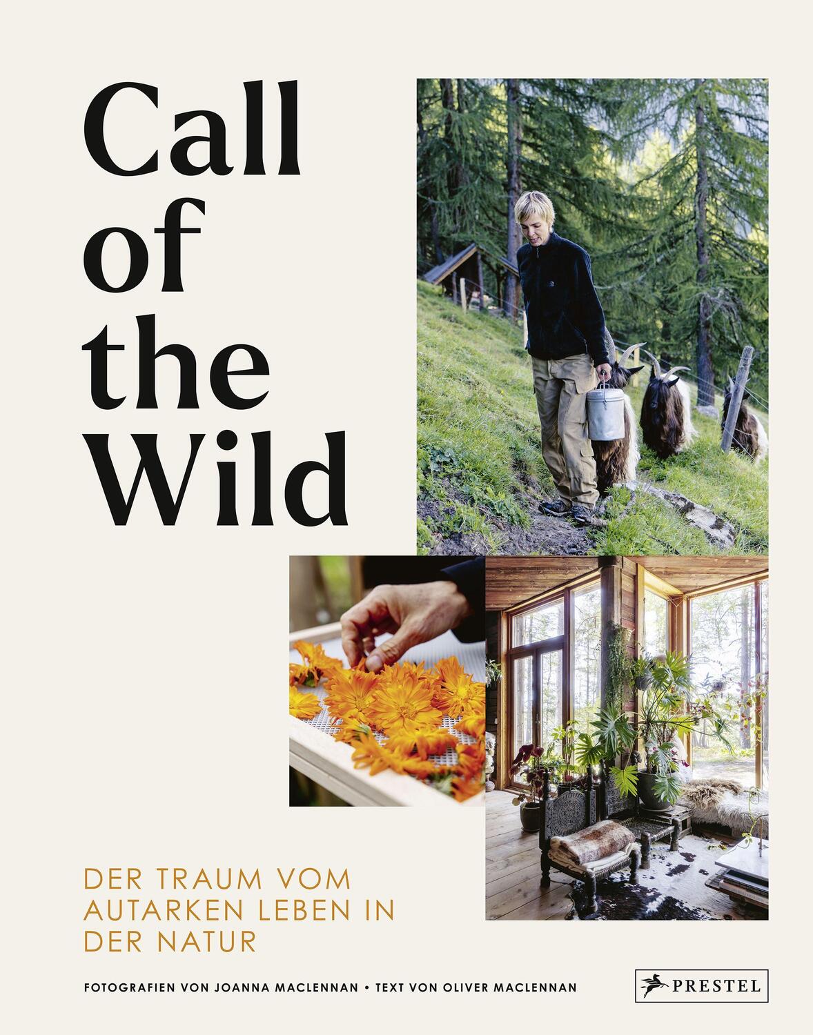 Cover: 9783791389424 | Call of the Wild | Der Traum vom autarken Leben in der Natur | Buch