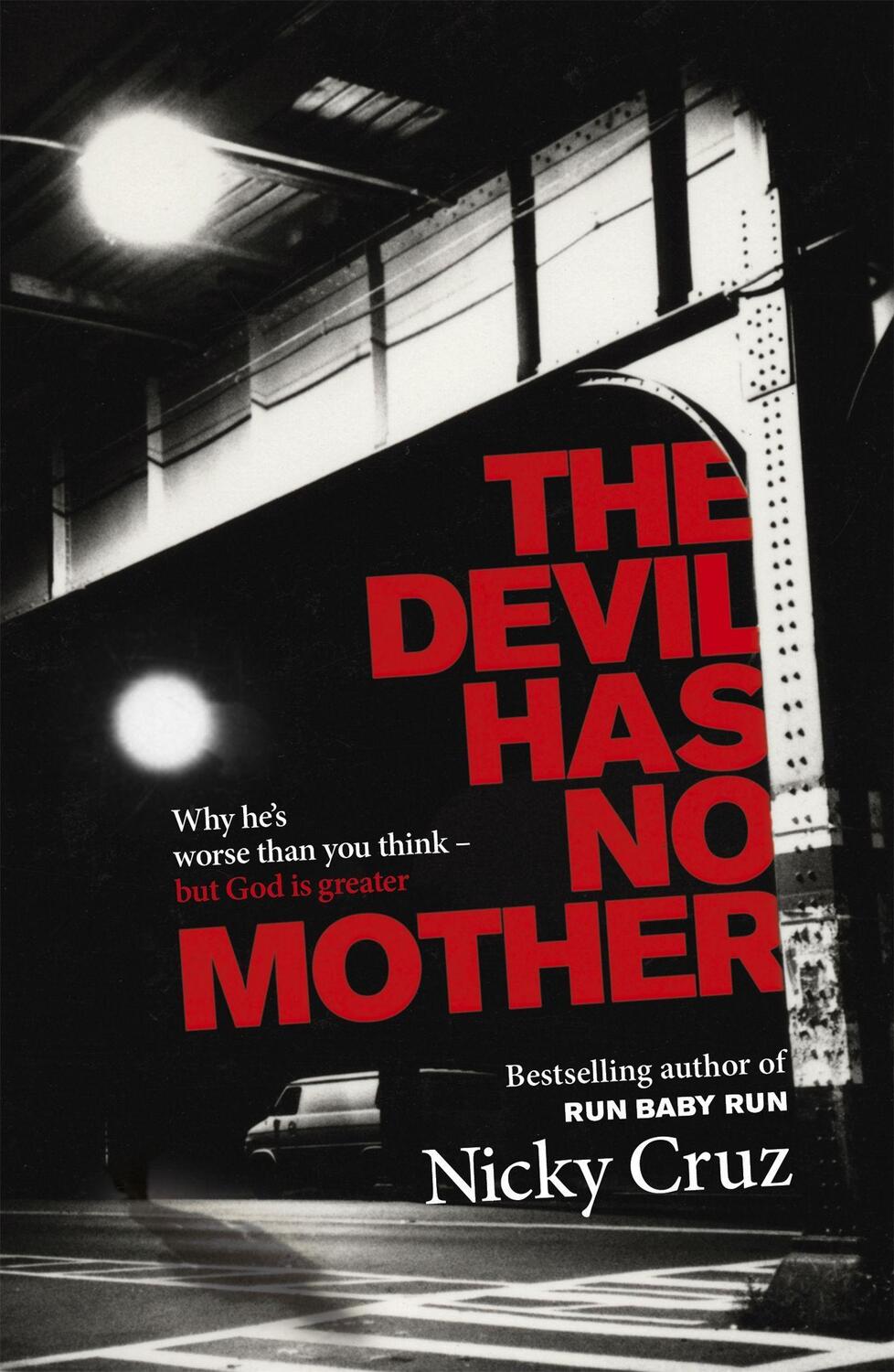 Cover: 9781444703337 | The Devil Has No Mother | Nicky Cruz | Taschenbuch | Englisch | 2013
