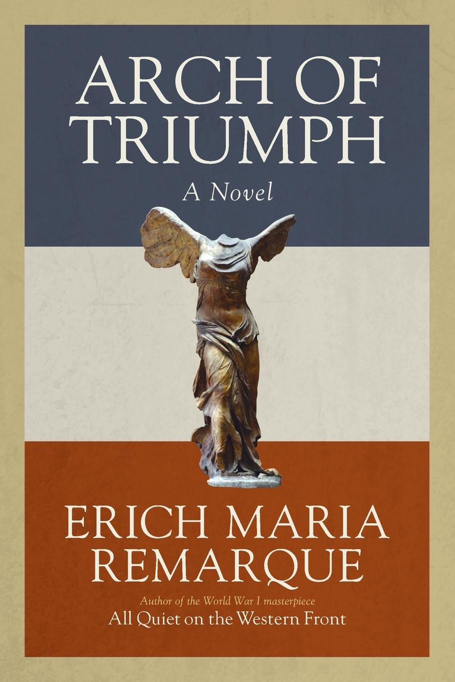 Cover: 9780449912454 | Arch of Triumph | Arch of Triumph: A Novel | Erich Maria Remarque