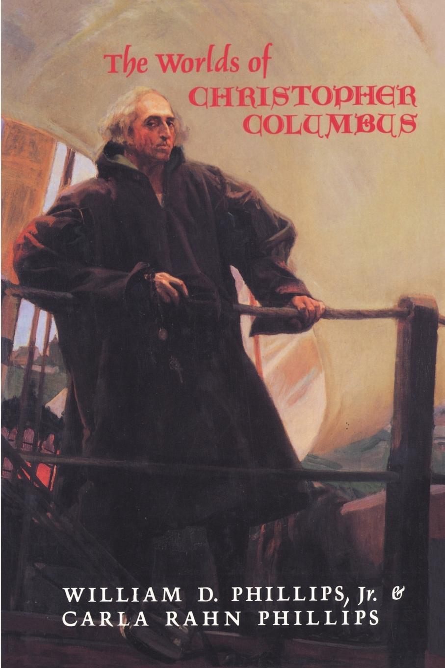 Cover: 9780521446525 | The Worlds of Christopher Columbus | William D. Phillips (u. a.)