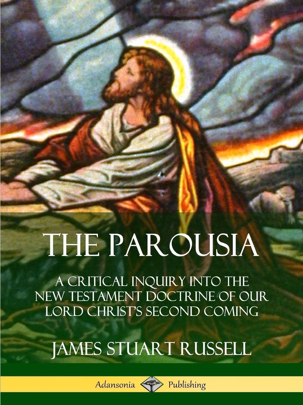 Cover: 9780359747382 | The Parousia | James Stuart Russell | Taschenbuch | Paperback | 2019