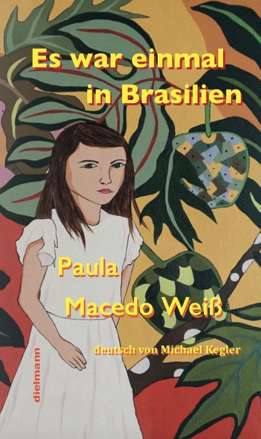 Cover: 9783866382886 | Es war einmal in Brasilien | Eine Kindheit und Jugend | Weiss | Buch