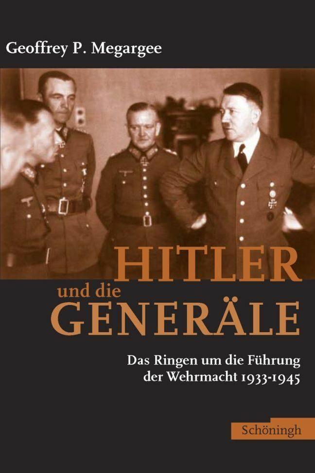 Cover: 9783506756336 | Hitler und die Generäle | Geoffrey Megargee | Buch | Deutsch | 2006