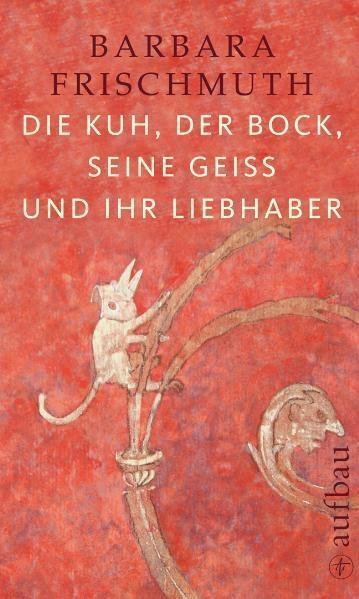 Cover: 9783351032975 | Die Kuh, der Bock, seine Geiß und ihr Liebhaber | Barbara Frischmuth