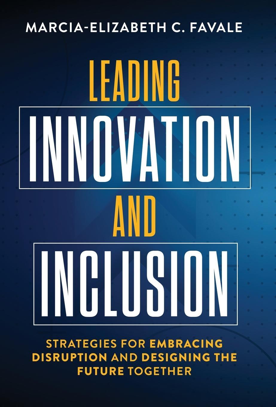 Cover: 9798986130842 | Leading Innovation and Inclusion | Marcia-Elizabeth C Favale | Buch