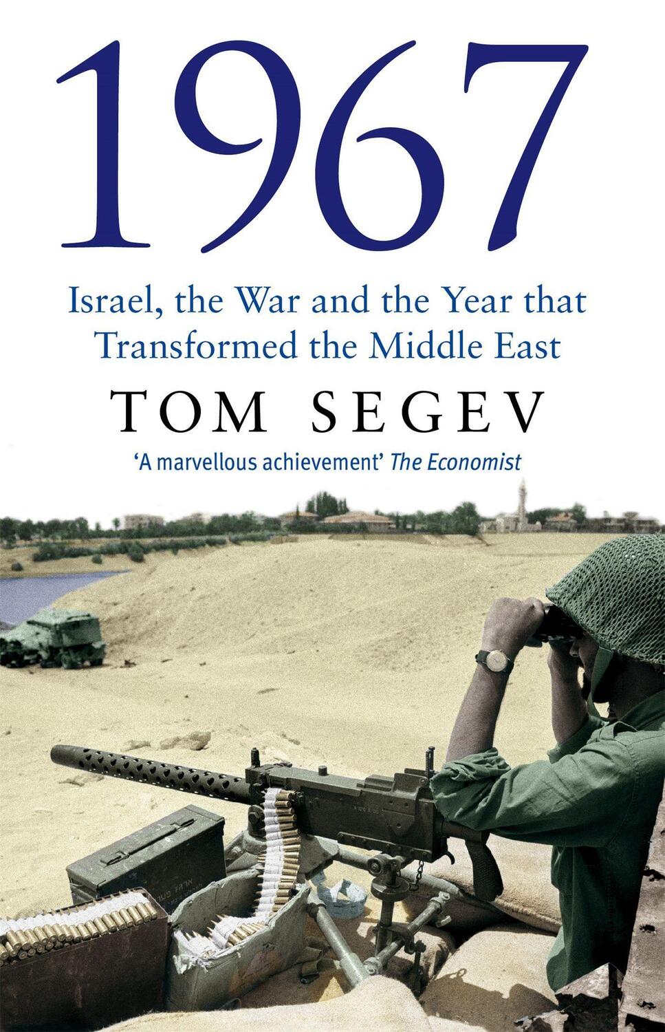 Cover: 9780349115955 | 1967 | Israel, the War and the Year that Transformed the Middle East