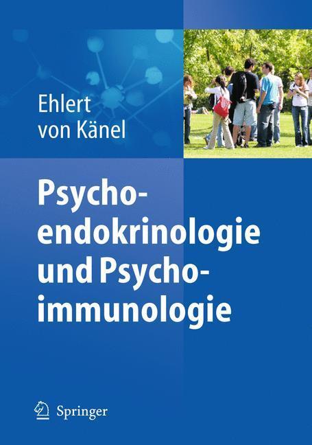 Cover: 9783642169632 | Psychoendokrinologie und Psychoimmunologie | Roland von Känel (u. a.)