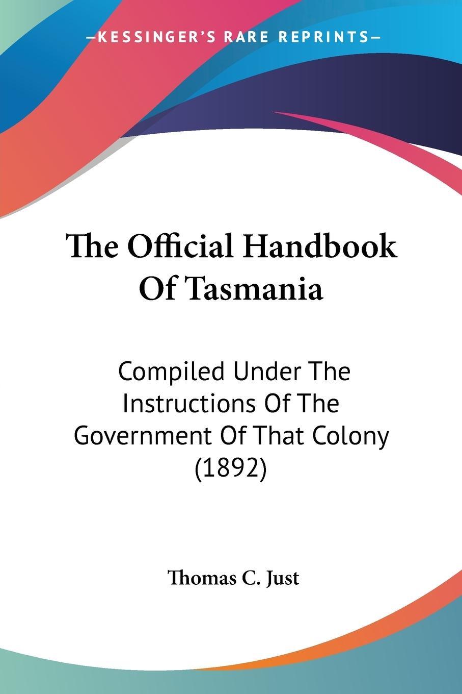 Cover: 9781437286083 | The Official Handbook Of Tasmania | Thomas C. Just | Taschenbuch