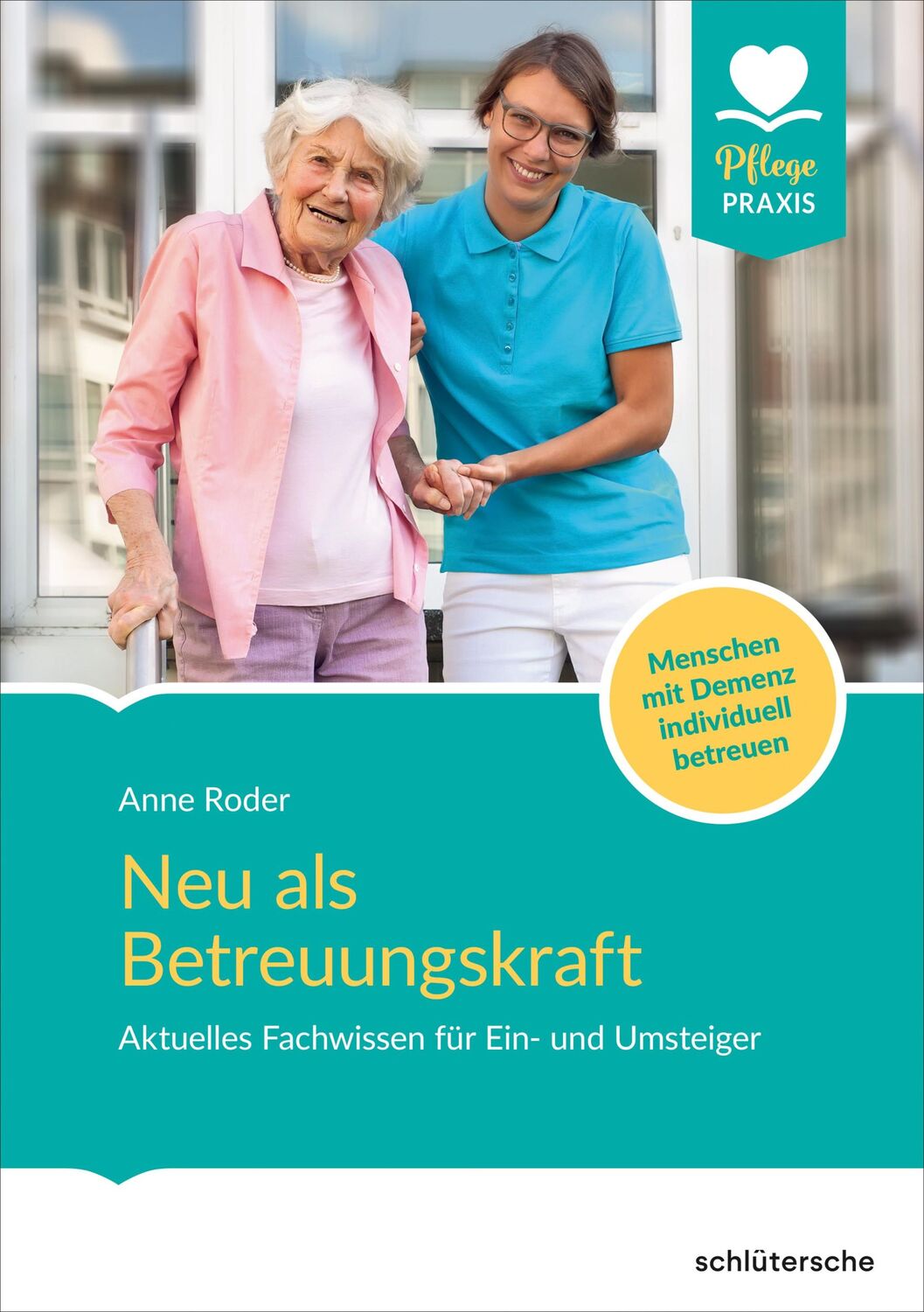 Cover: 9783842608009 | Neu als Betreuungskraft | Anne Roder | Taschenbuch | 160 S. | Deutsch