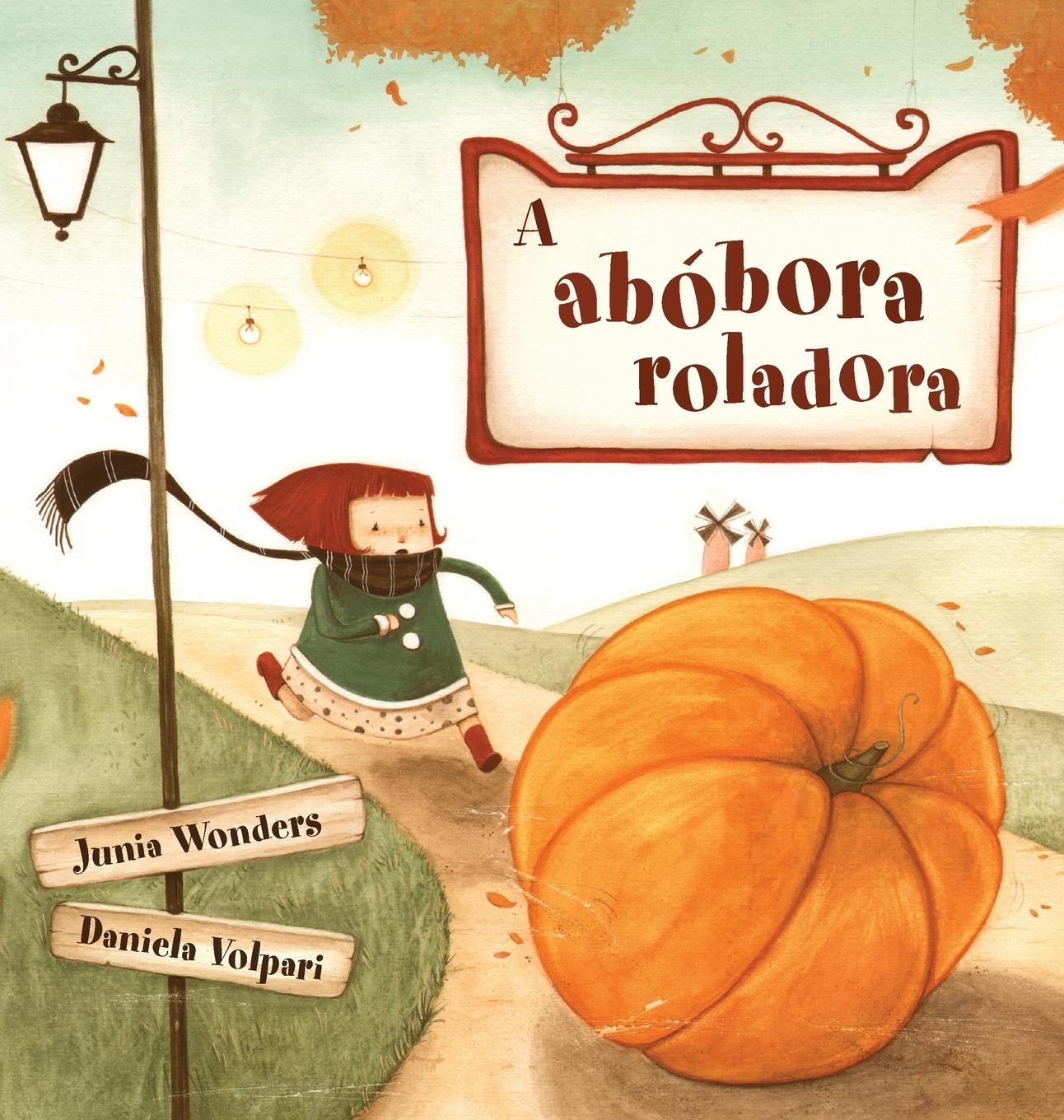 Cover: 9783907130223 | A abóbora roladora | Junia Wonders | Buch | Gebunden | Portugiesisch